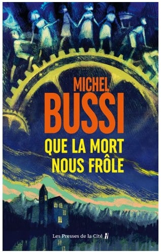 MichelBussi Que la Mort nous frole