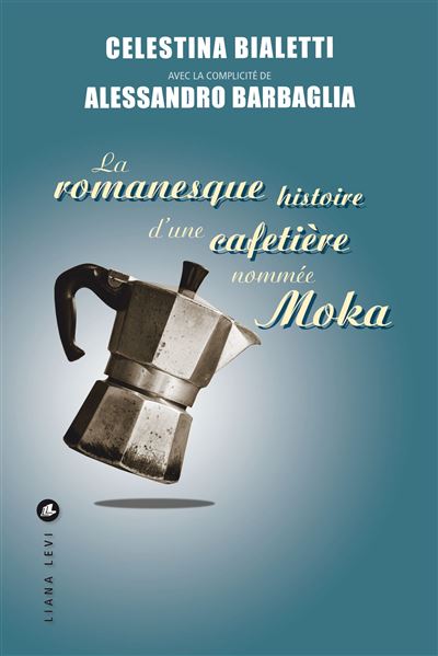 La-romanesque-histoire-d-une-cafetiere-nommee-Moka