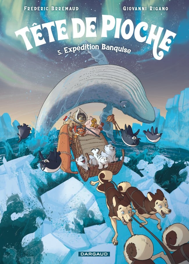 tete-de-pioche-tome-5-expedition-banquise